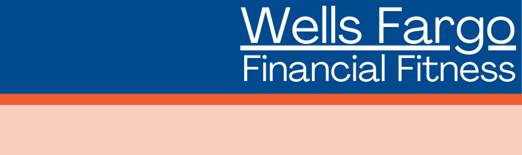 Wells Fargo Financial Fitness | 2024-2025